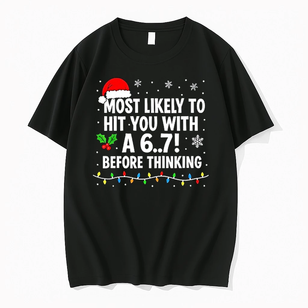 Most Likely To Hit You With A 6 7 Before Thinking Christmas Light Shirts