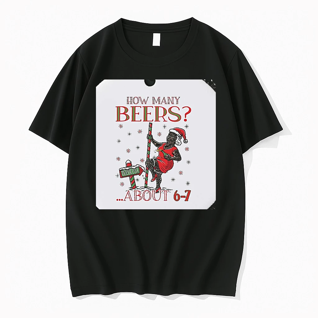 Mrs Clause How Many Beers About 6 7 Ugly Christmas Christmas Shirts