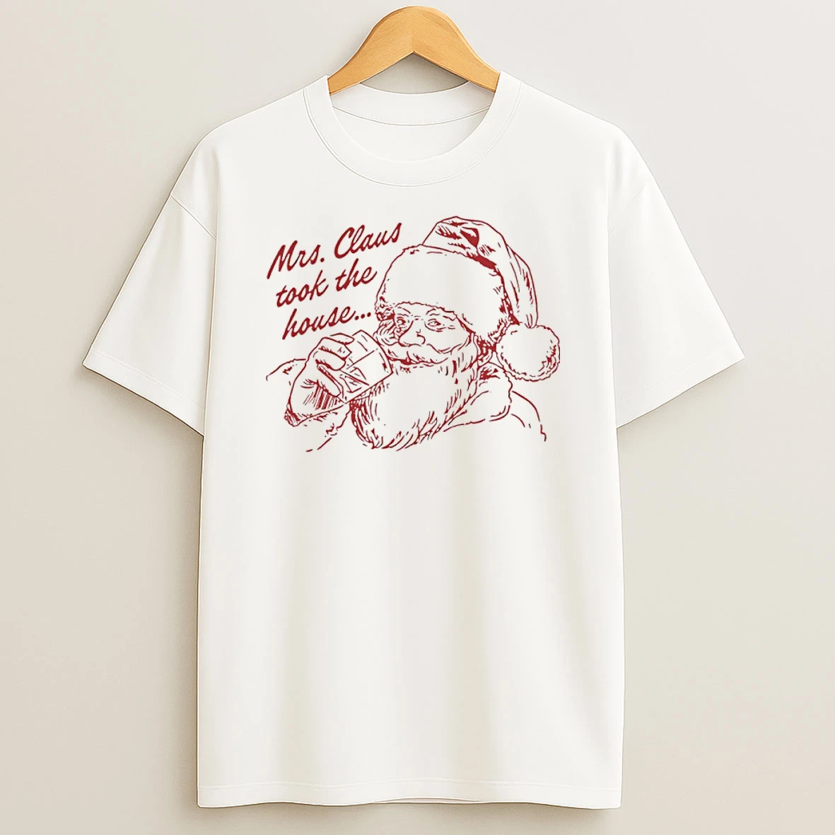 Mrs Claus Whisky Took The House Shirts