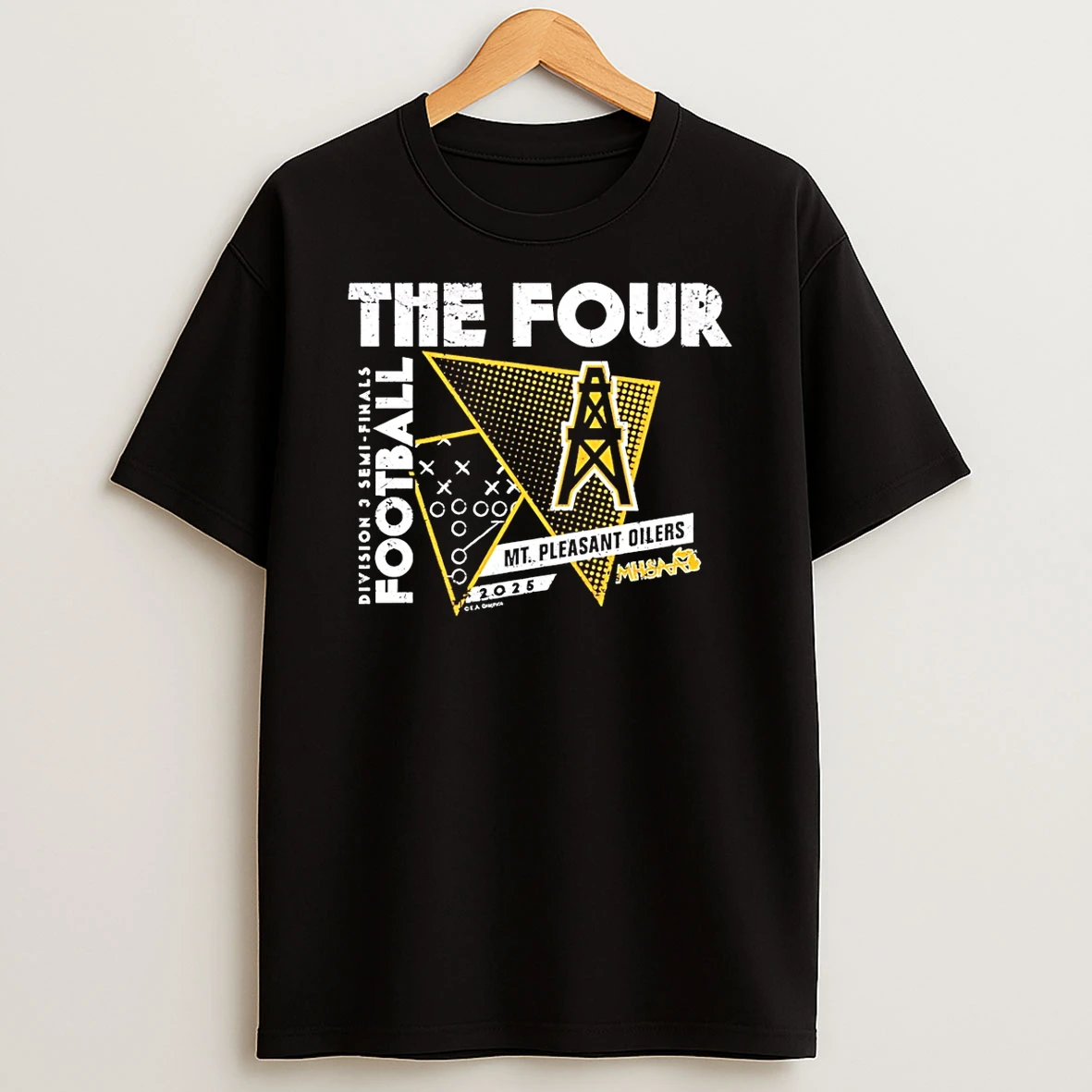 Mt Pleasant Oilers The Four 2025 Mhsaa Football D3 Semi Finals Shirts