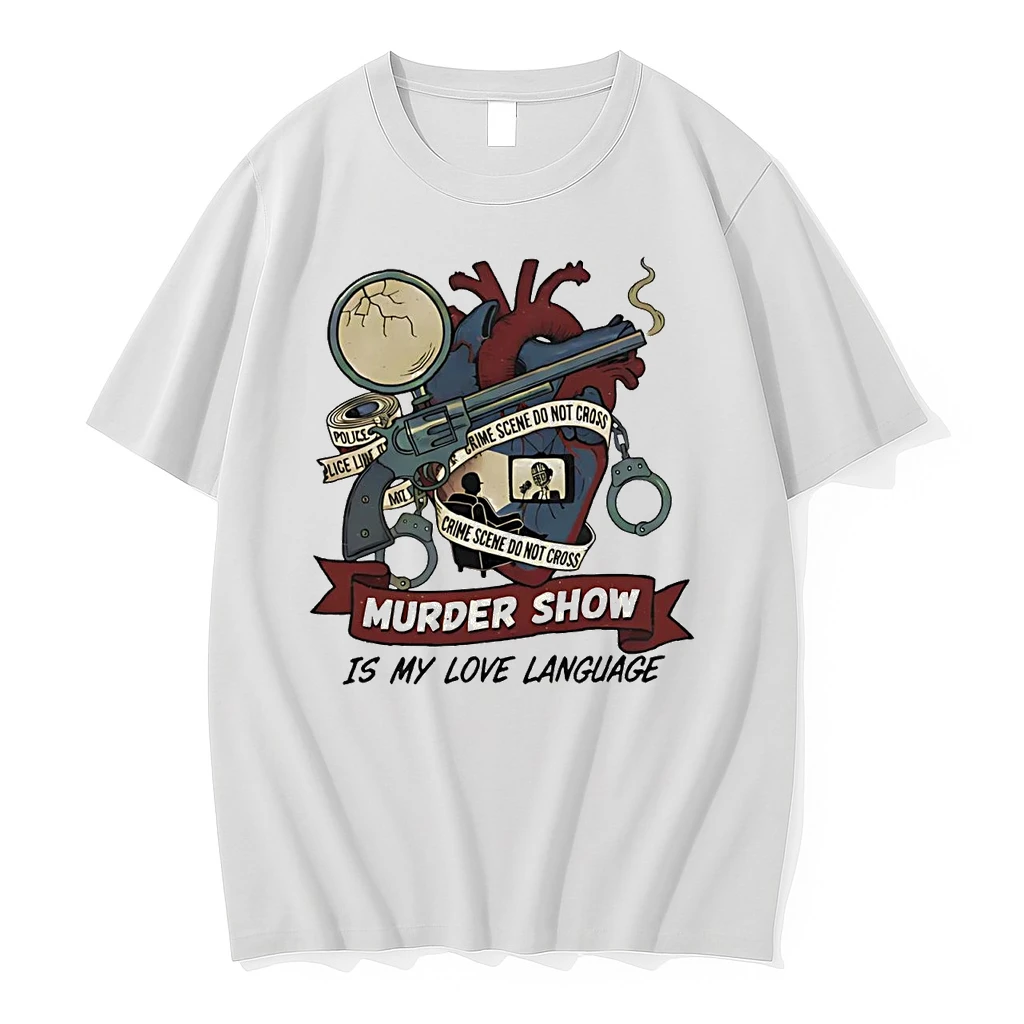 Murder Show Is My Love Language Crime Scene Do Not Cross Shirts