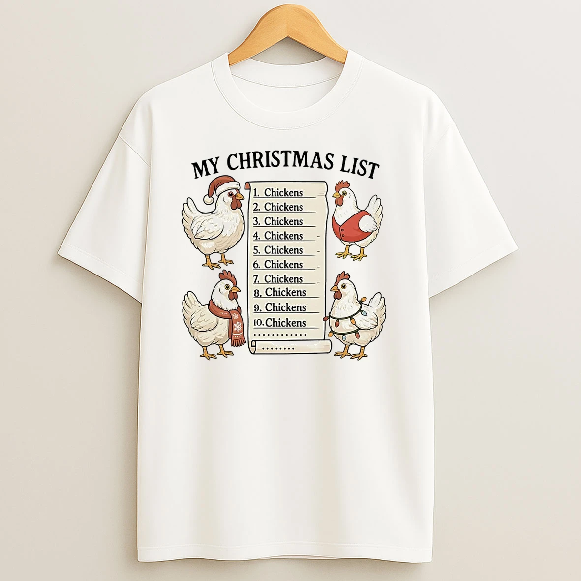 My Christmas List Chickens T Shirts