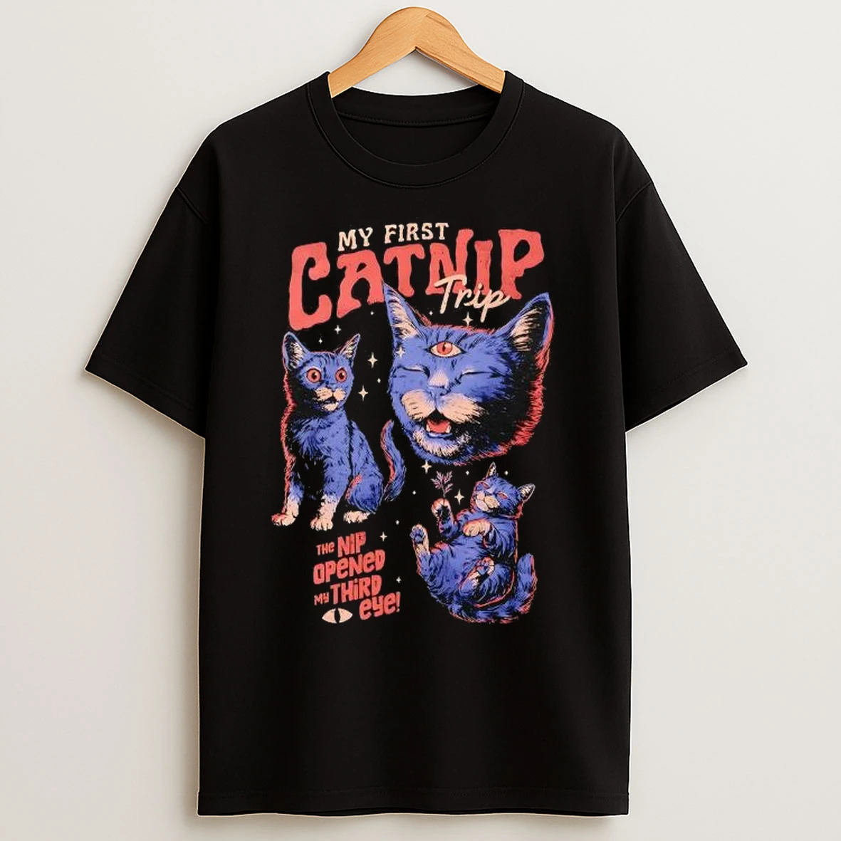 My First Catnip Trip The Nip Opened My Third Eye T Shirts