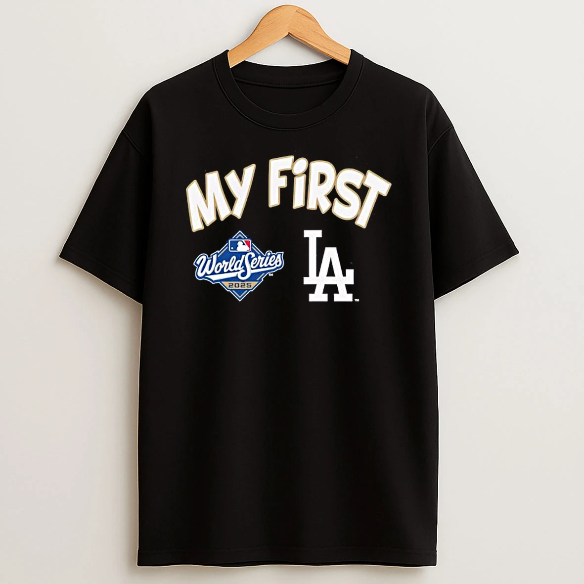 My First Los Angeles Dodgers 2025 World Series Champions Shirts