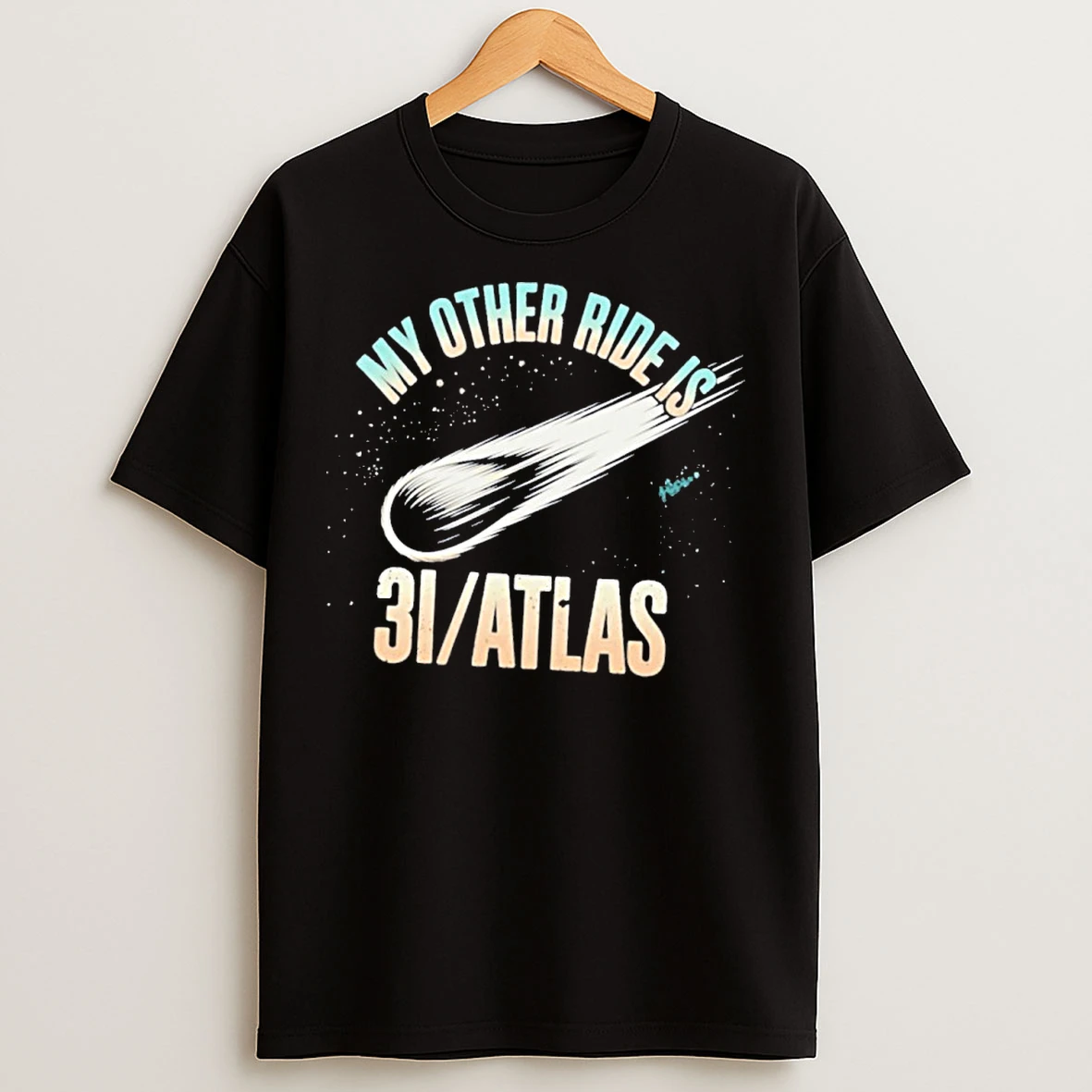My Other Ride Is 31 Atlas T Shirts