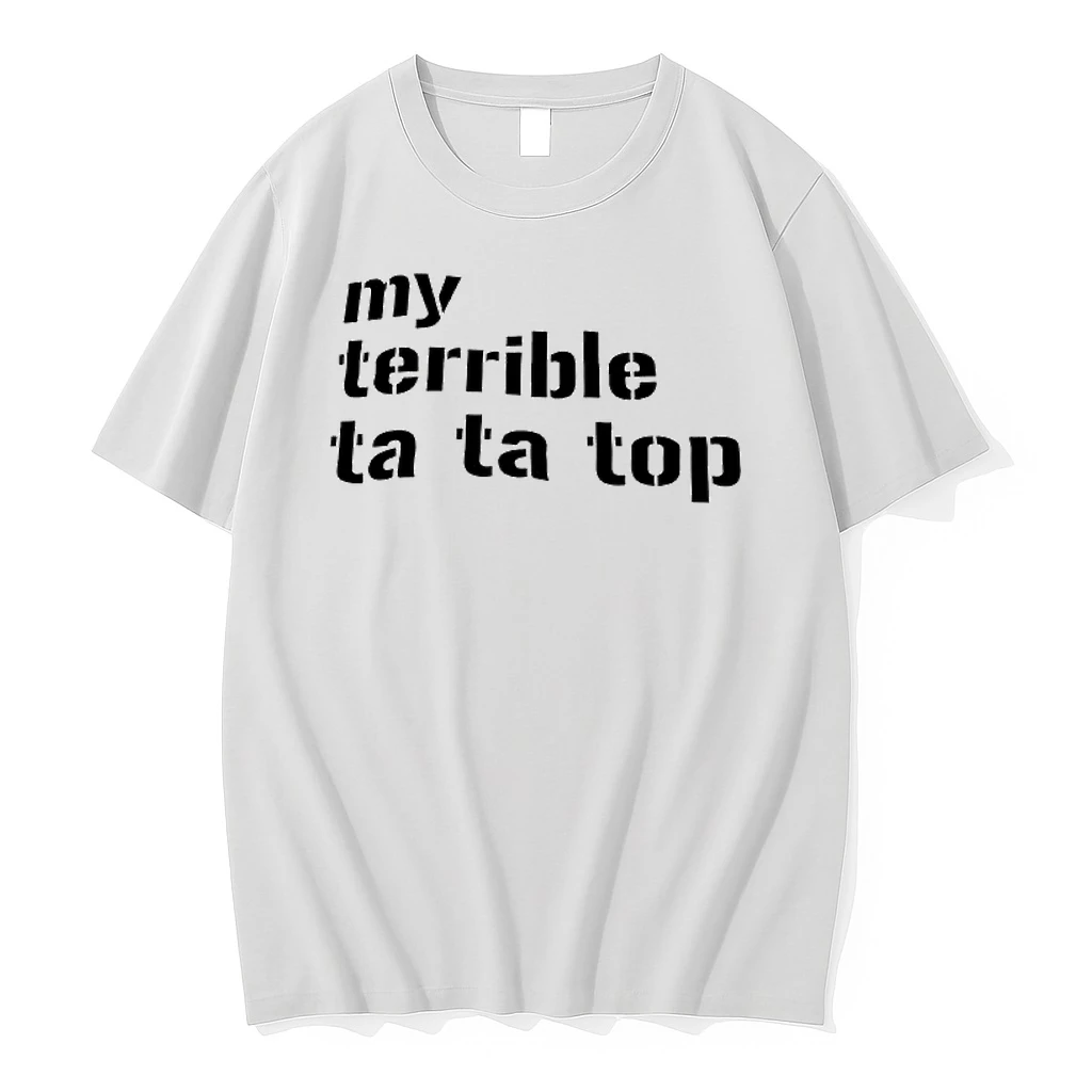 My Terrible Ta Ta Top Shirts