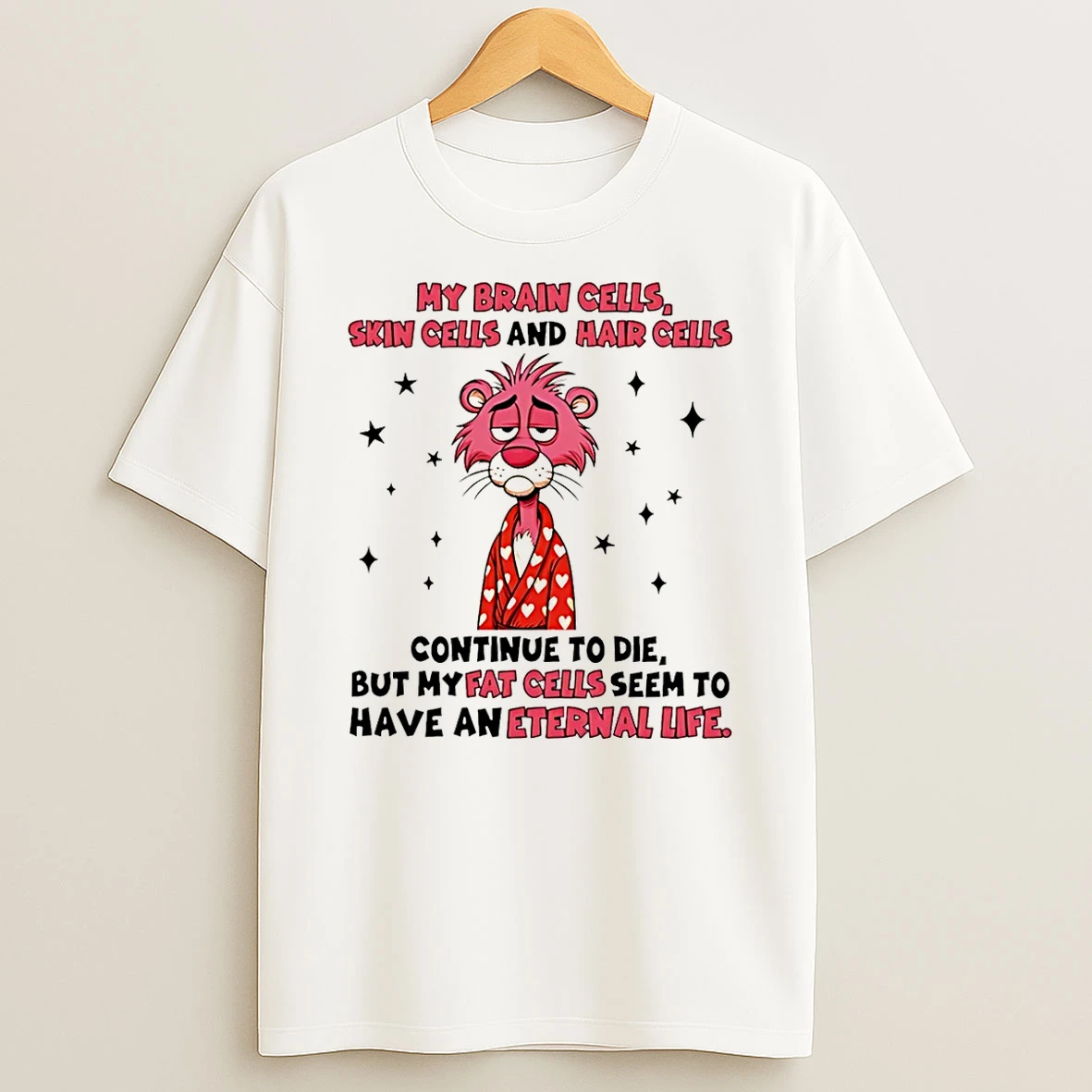 My Brain Cells Skin Cells And Hair Cells Continue To Die Shirts