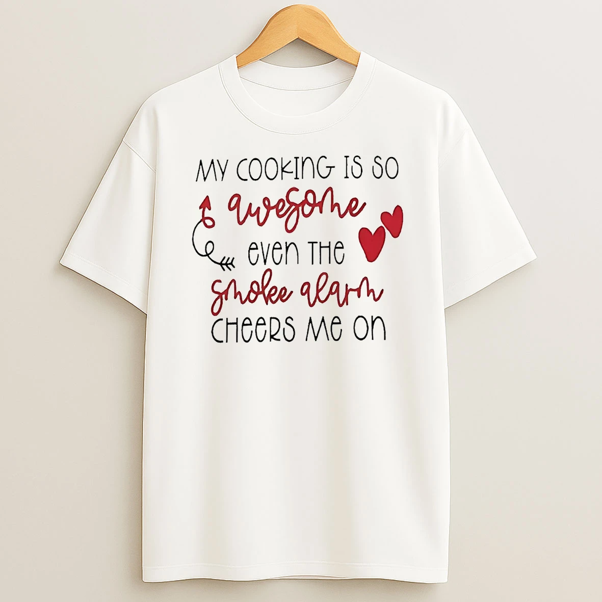 My Cooking Is So Awesome Even The Smoke Alarm Cheers Me On Shirts