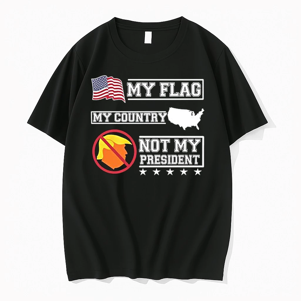 My Flag My Country Trump Not My President Shirts