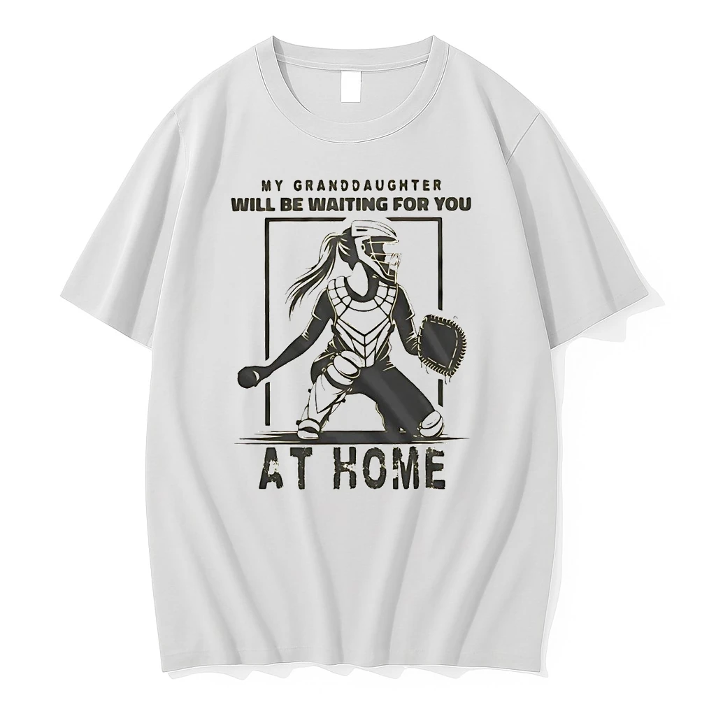 My Granddaughter Will Be Waiting For You At Home Shirts