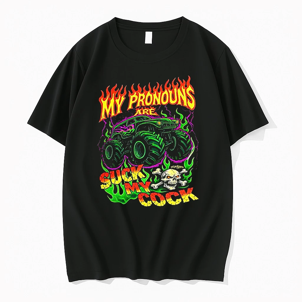 My Pronouns Suck My Cook Monster Truck Burning Shirts