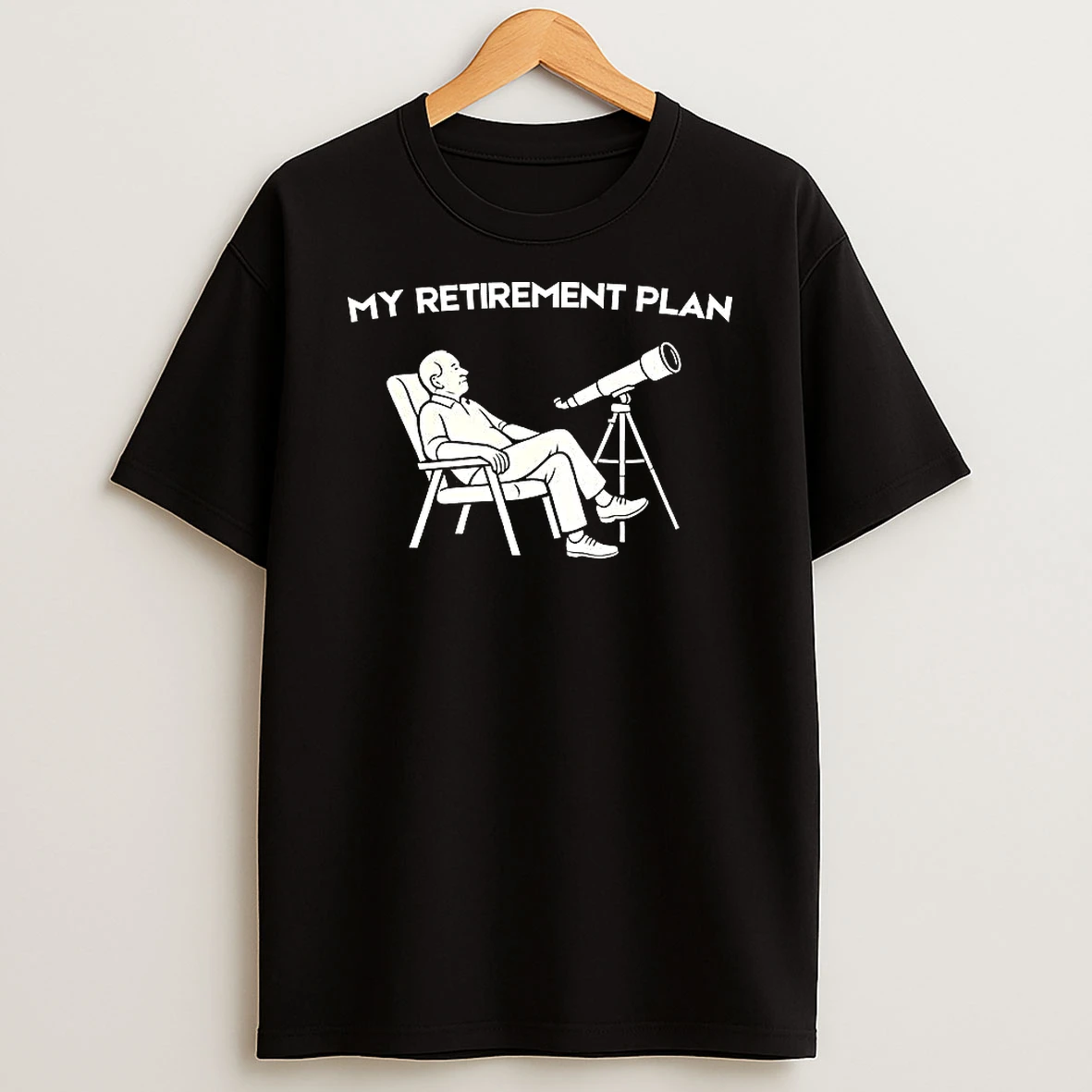 My Retirement Plan Stargazing Telescope Shirts