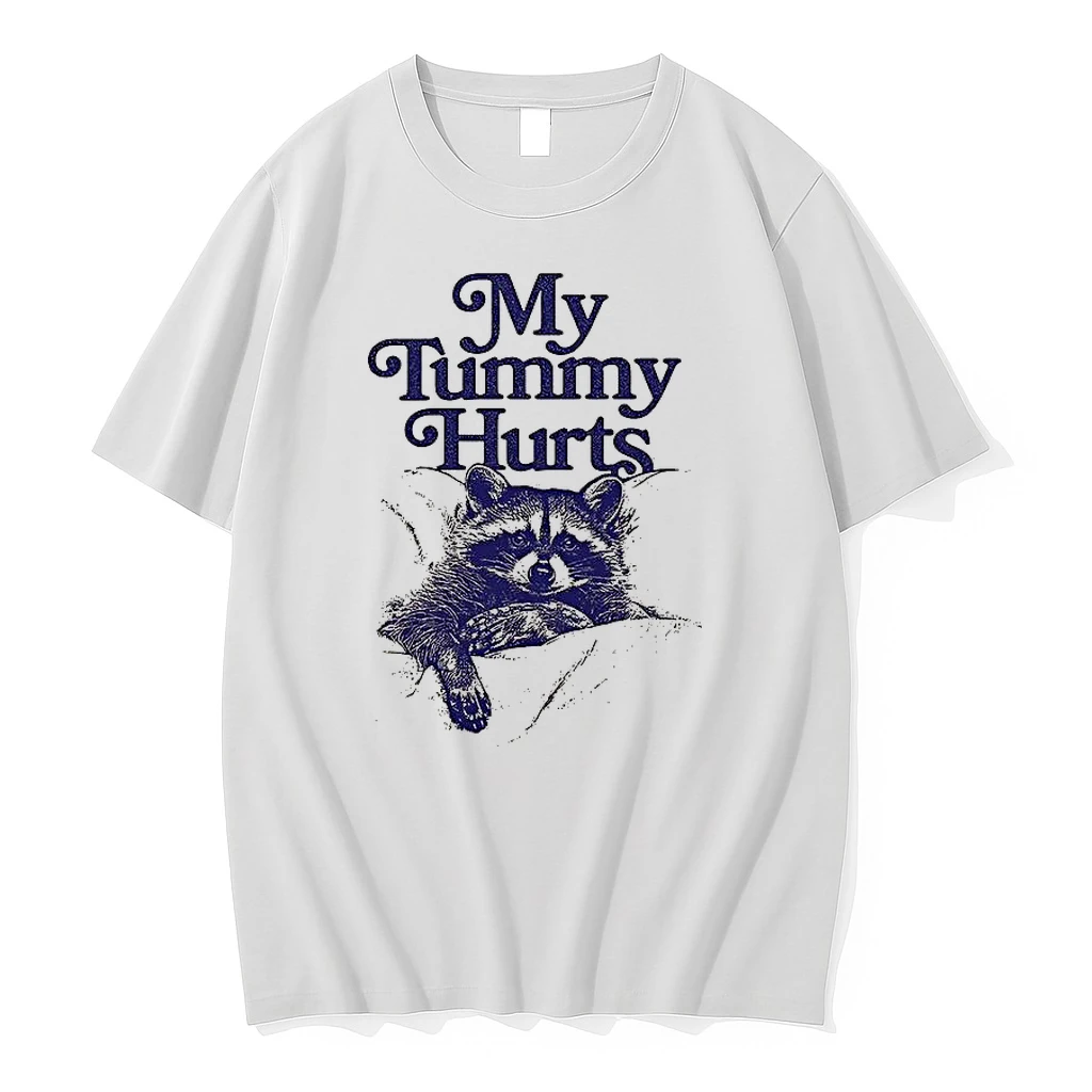 My Tummy Hurts Raccoon Shirts