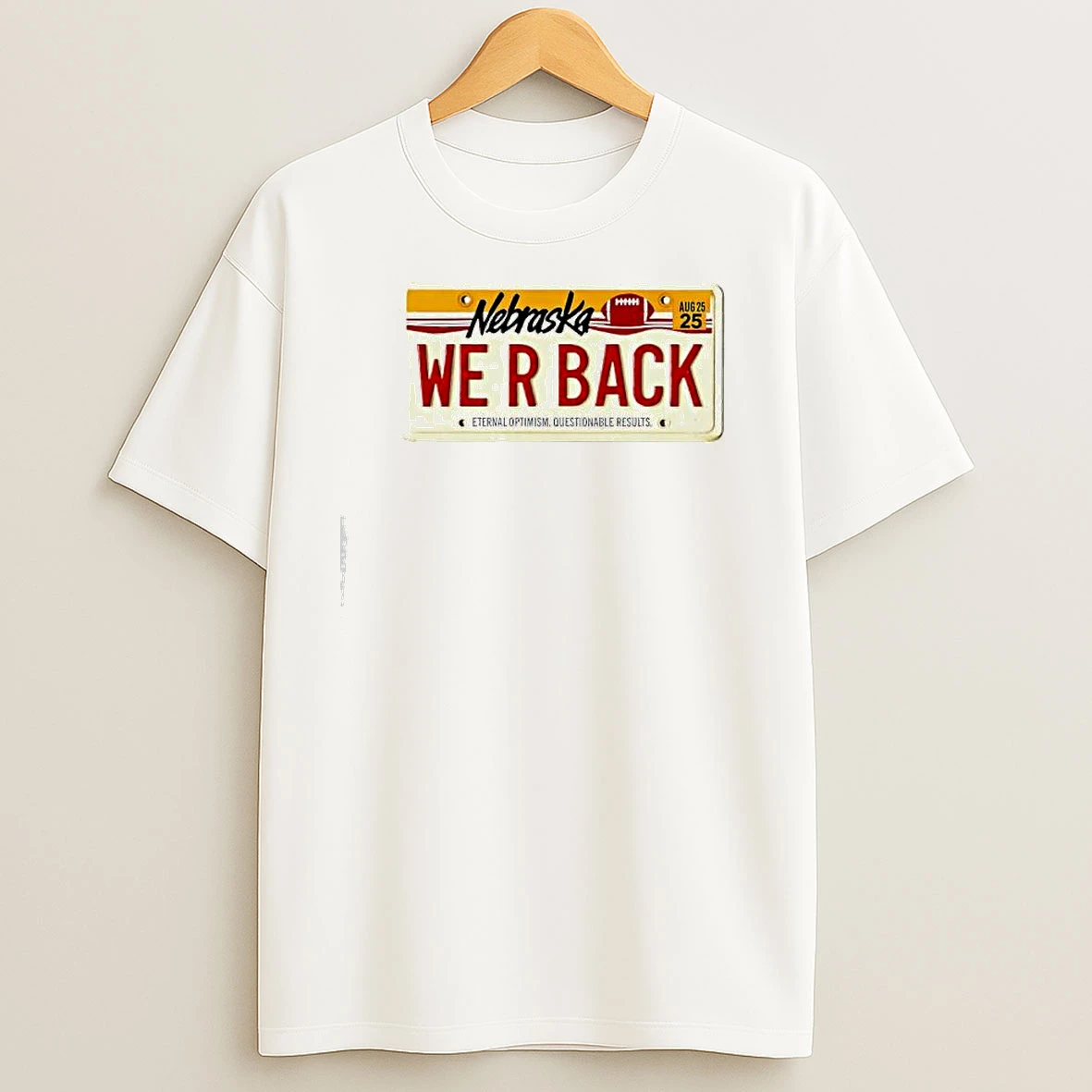 Nebraska We R Back Eternal Optimism Questionable Results T Shirts