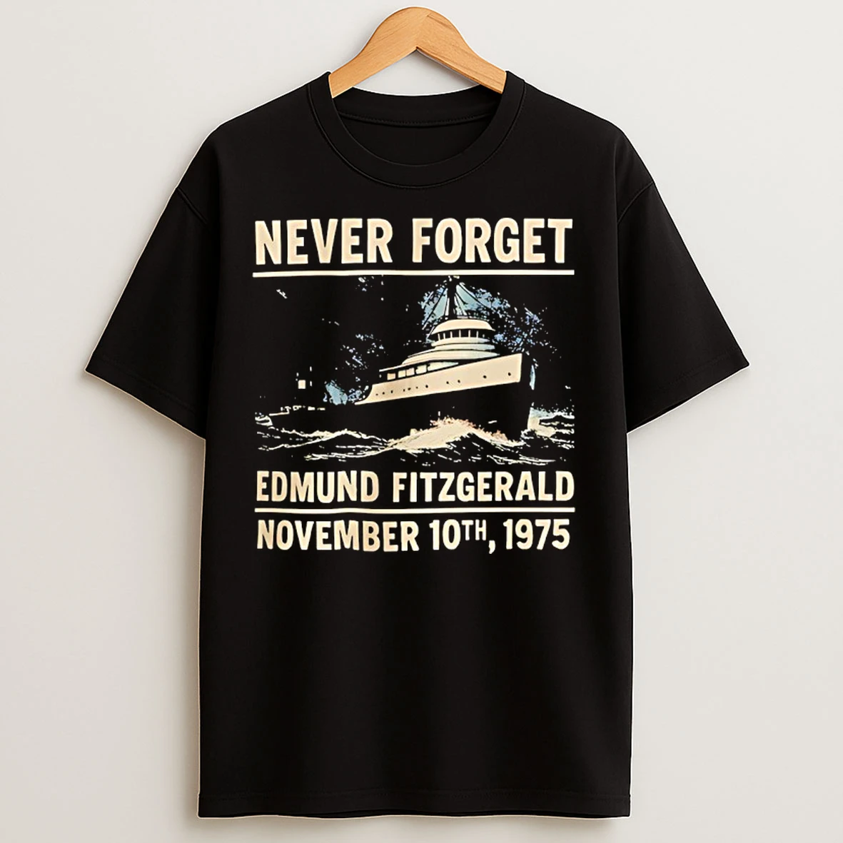 Never Forget Edmund Fitzgerald November 10th 1975 T Shirts
