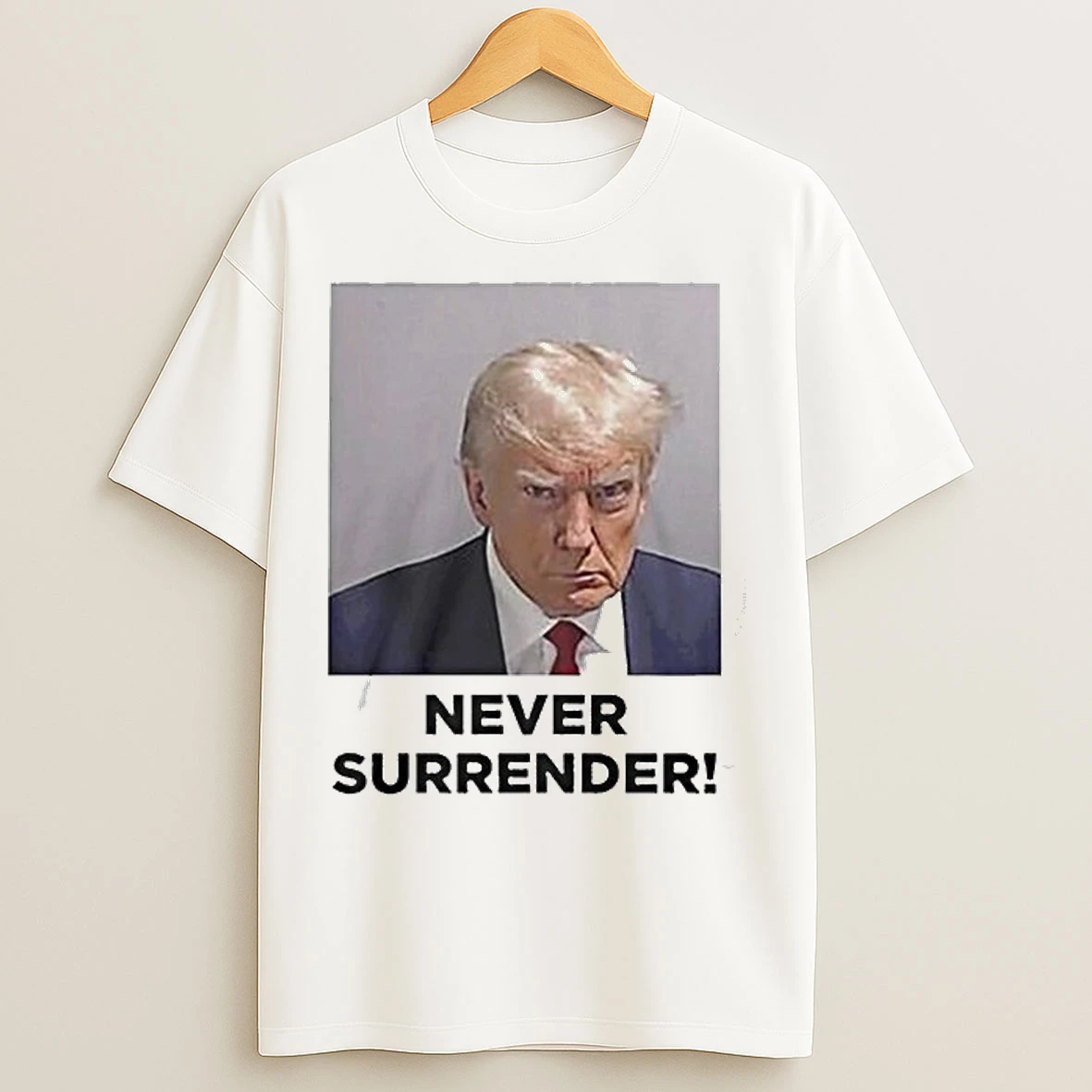 Never Surrender Trump Mugshot T Shirts