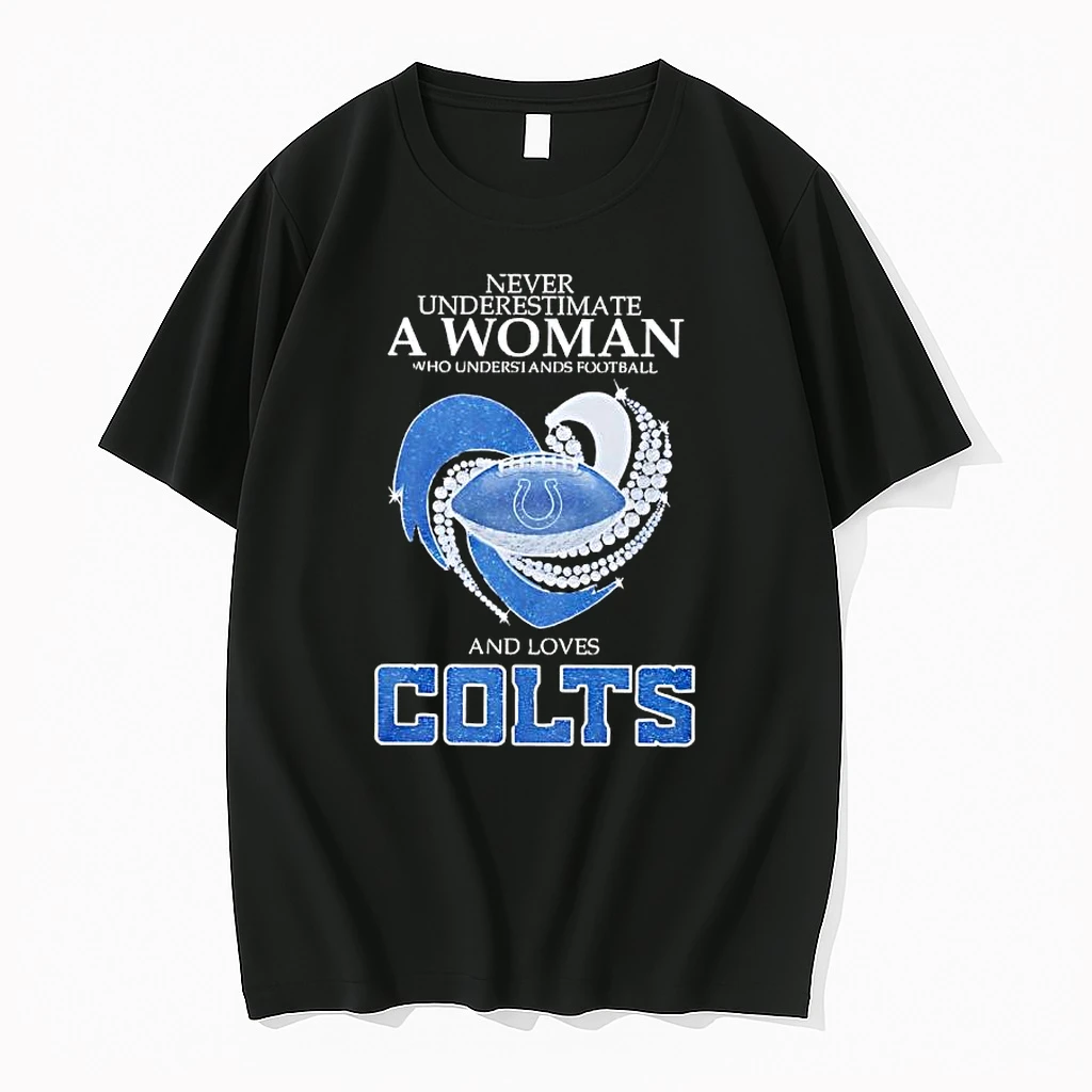 Never Underestimate A Woman Who Understands Football And Loves Colts Shirts