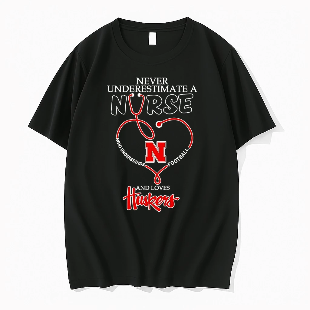 Never Underestimate A Nurse Understand Football Loves Nebraska Cornhuskers Shirts