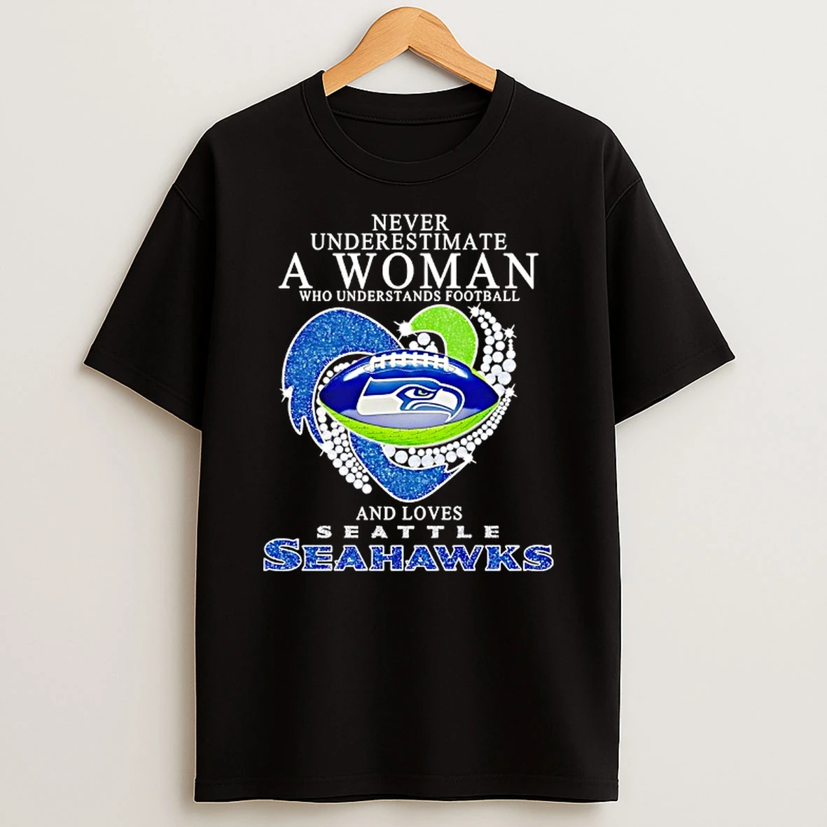 Never Underestimate A Woman Who Understands Football Seattle Seahawks Shirts