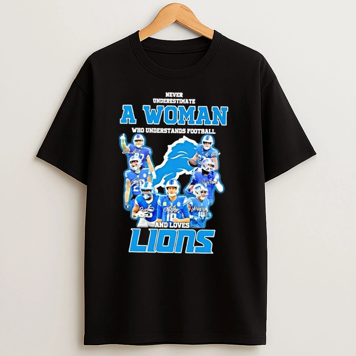 Never Underestimate A Woman Who Understands Football And Loves Detroit Lions Players Signatures T Shirts