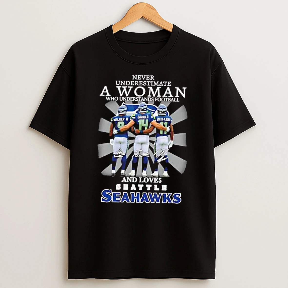 Never Underestimate A Woman Who Understands Football And Loves Seattle Seahawks Walker Iii Darnold Smith Njigba Shirts