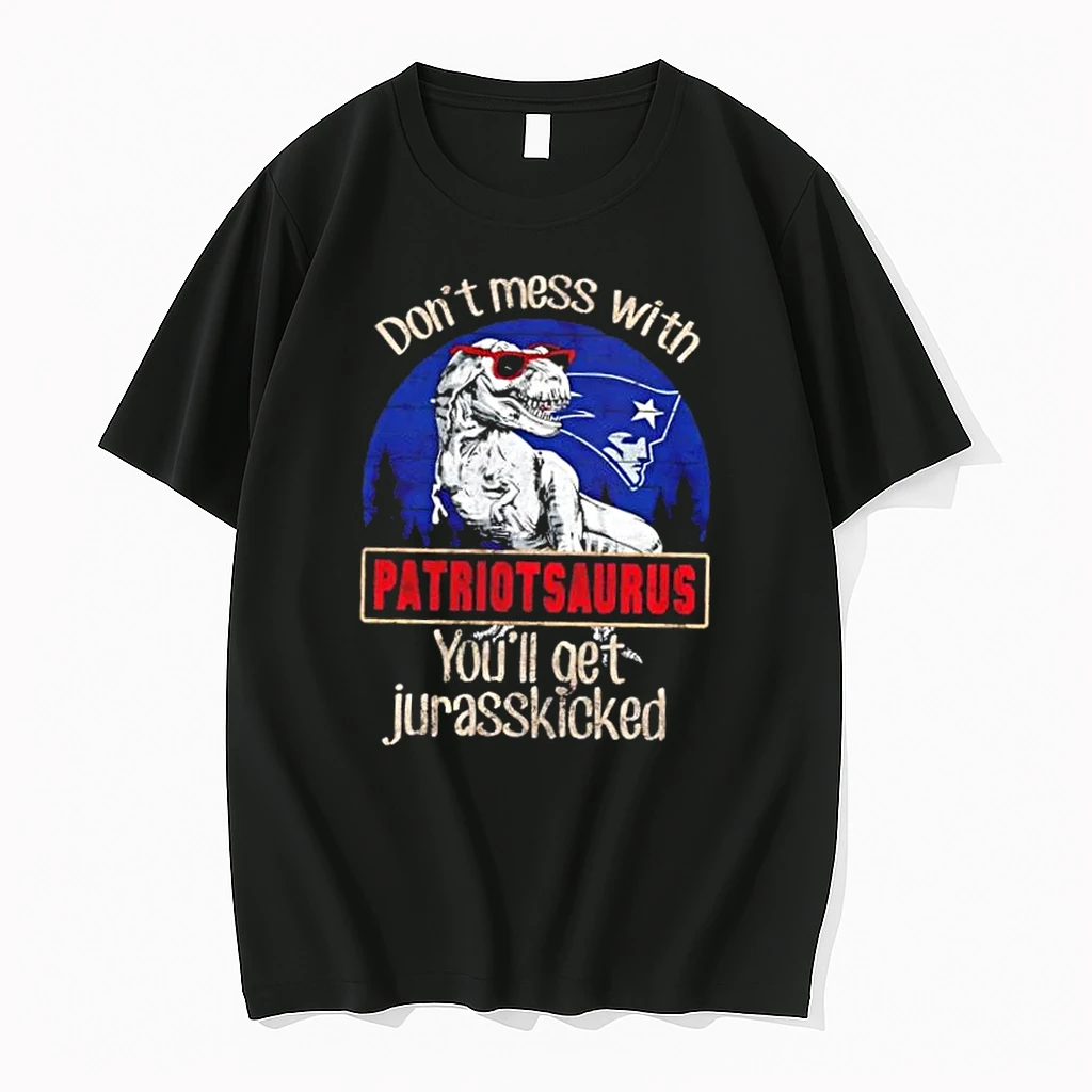 New England Patriots Dont Mess With Patriotsaurus Youll Get Jurasskicked Shirts