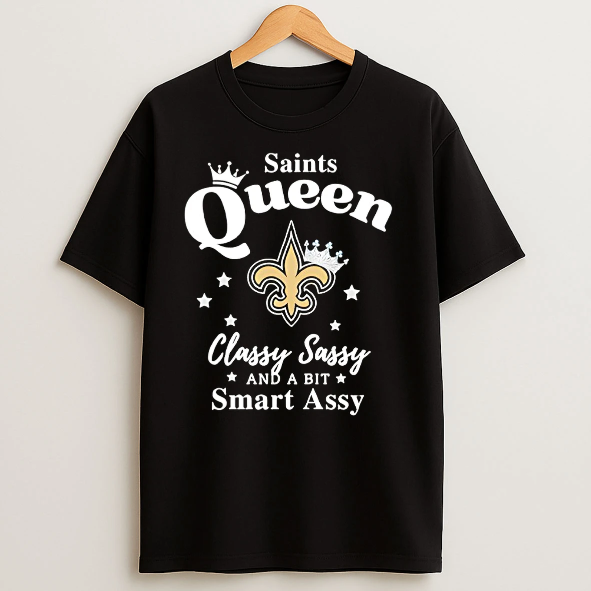 New Orleans Saints Queen Classy Sassy And A Bit Smart Assy Nfl T Shirts
