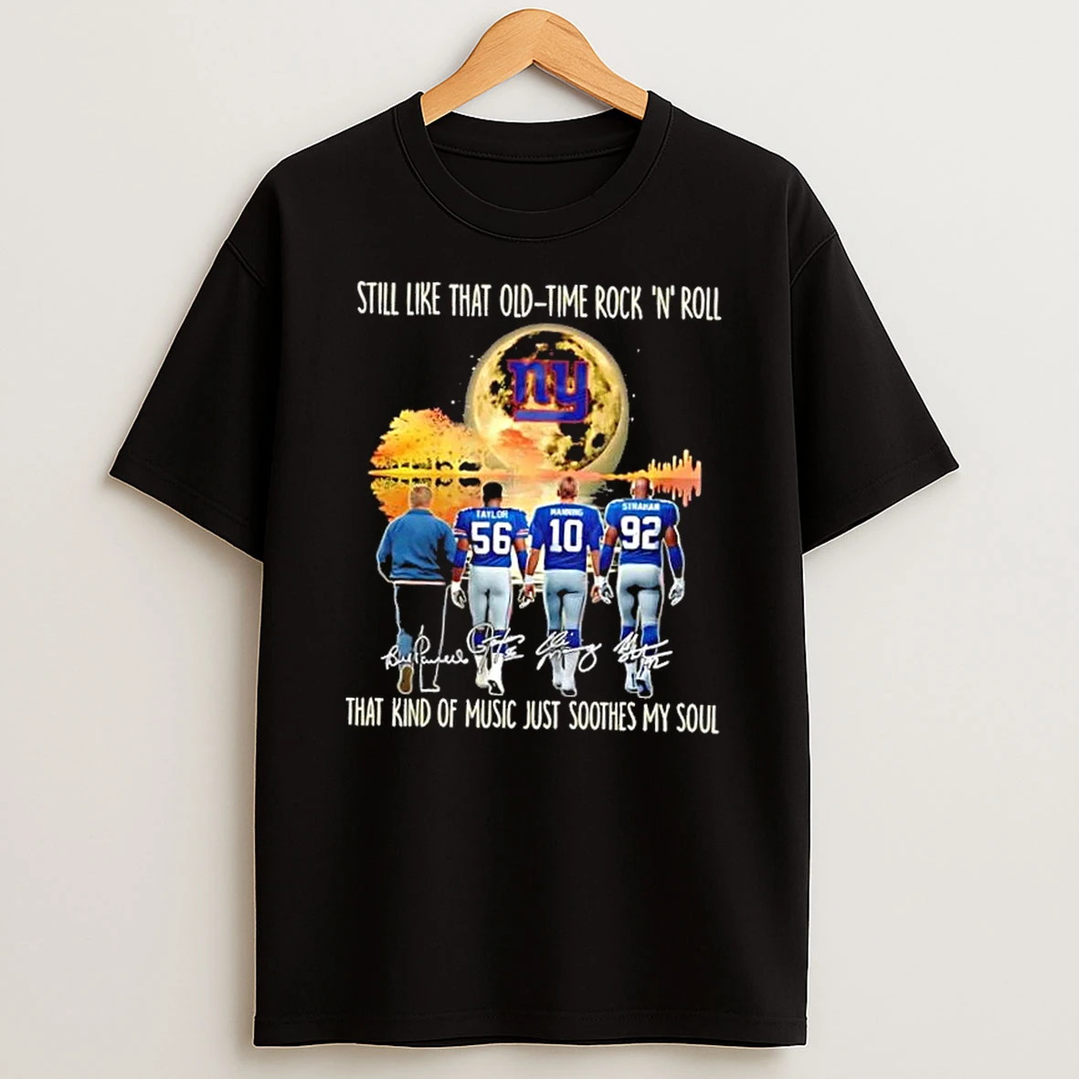 New York Giants Taylor And Legends Still Like That Old Tome Rock N Roll That Kind Of Music Just Soothes My Soul Shirts