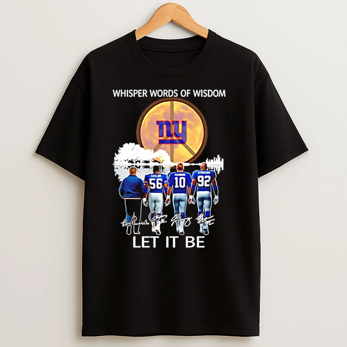 New York Giants Whisper Words Of Wisdom Let It Be T Shirts