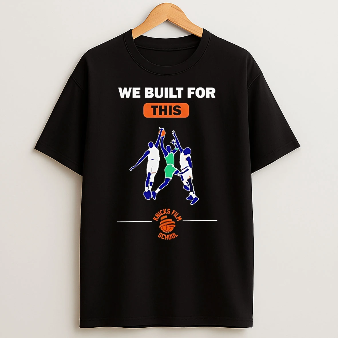 New York Knicks We Built For This Shirts