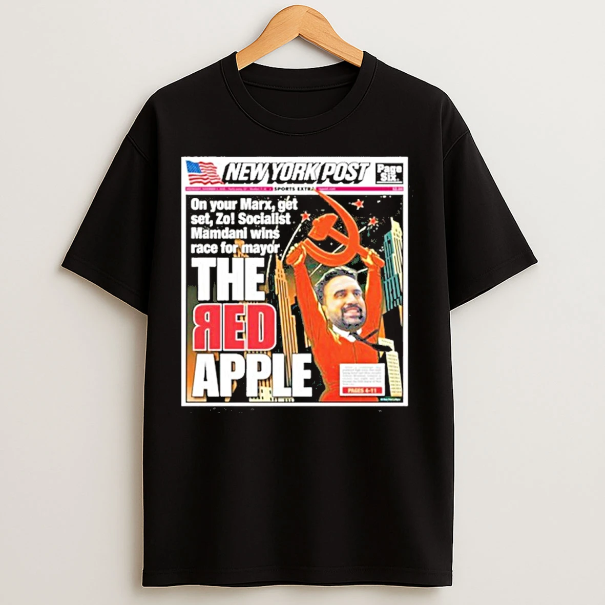 New York Post On Your Marx Get Set Zo Socialist Mamdani Wins Race For Mayor The Red Apple T Shirts