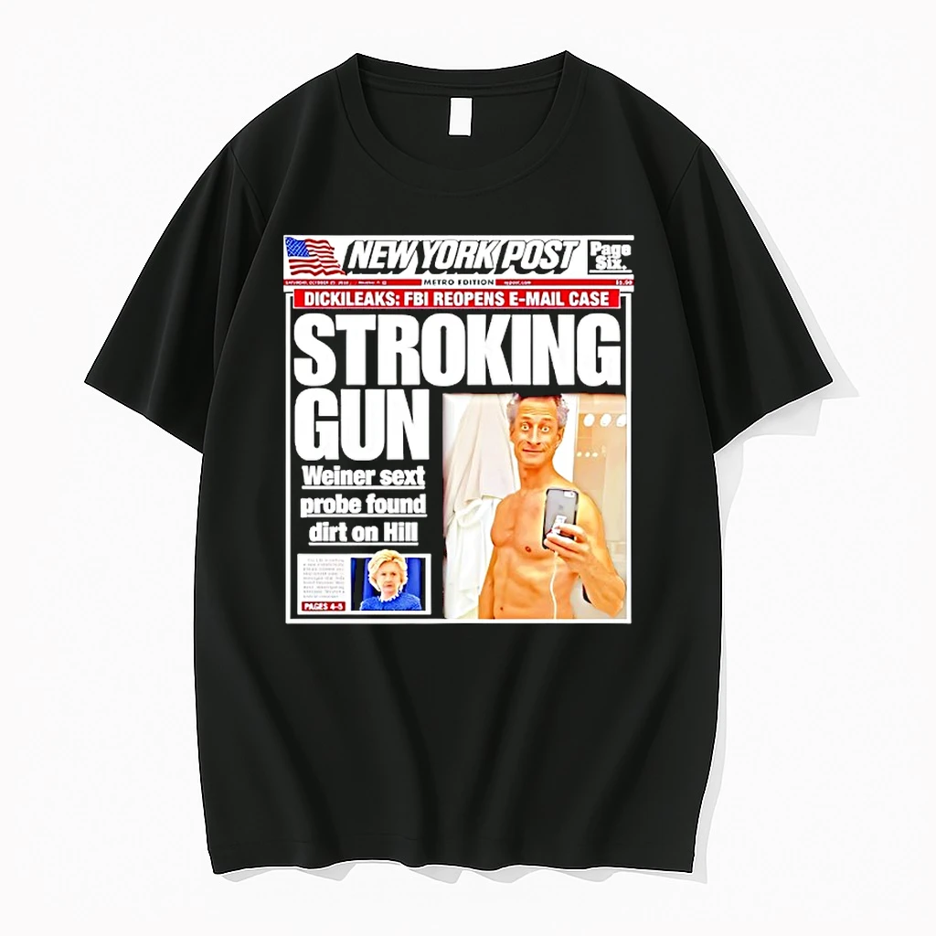 New York Post Stroking Gun Weiner Sext Probe Found Dirt On Hillary Shirts