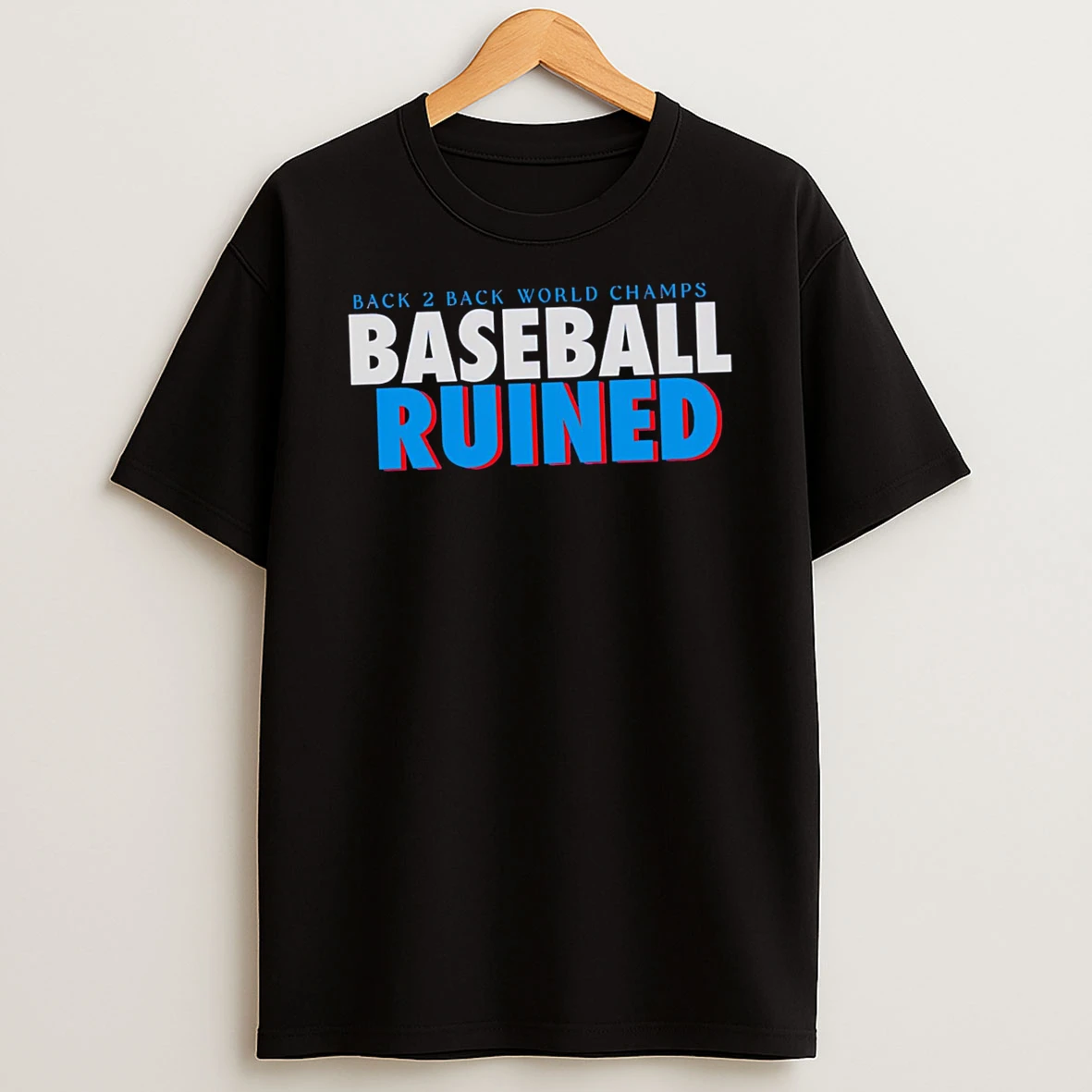 Nice Los Angeles Dodgers World Champs Baseball Ruined Royal Shirts