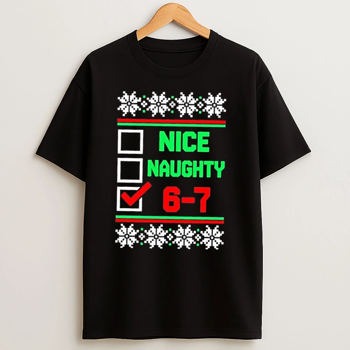 Nice Naughty 6 7 67 Meme Ugly Christmas T Shirts
