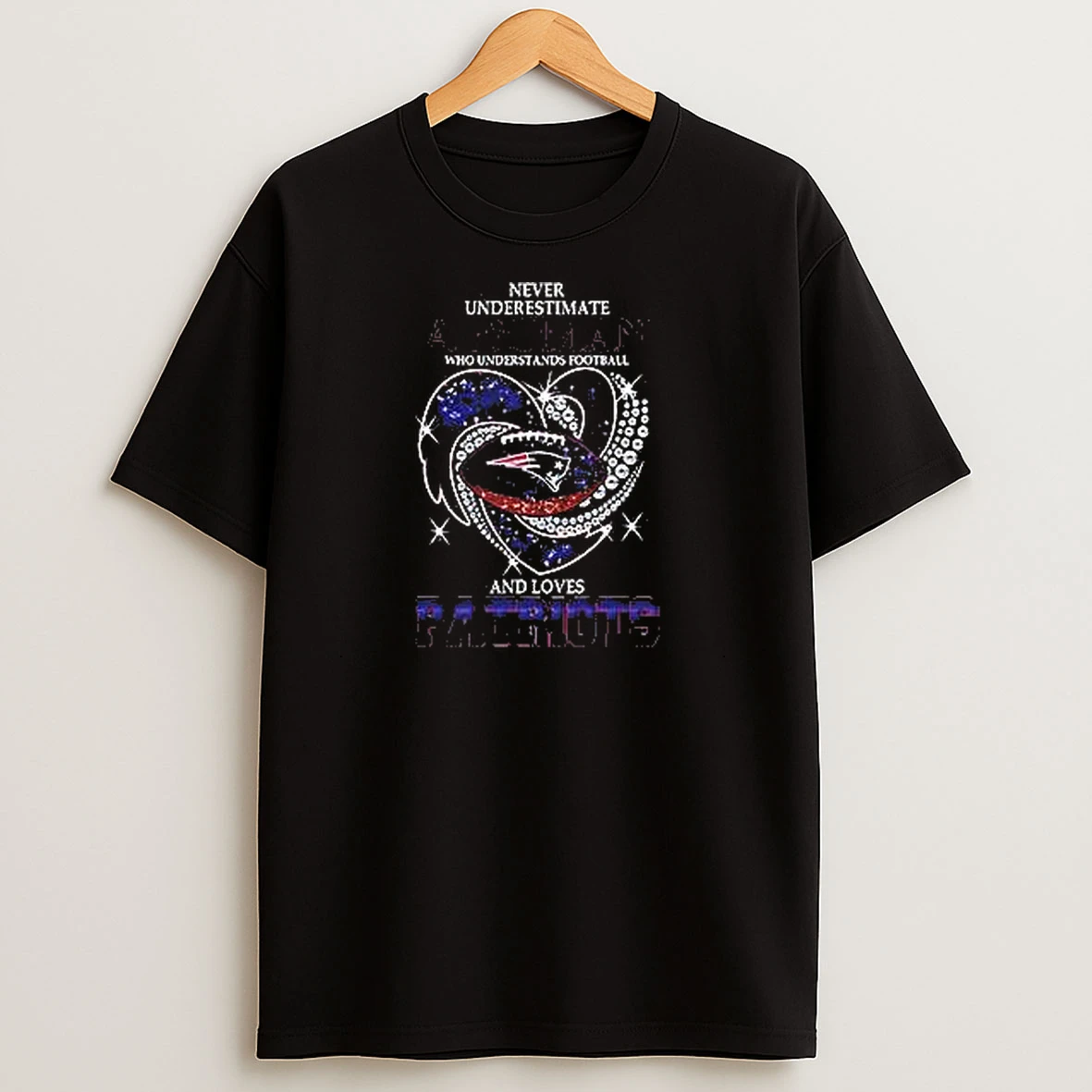 Nice Never Underestimate A Woman Who Understands Football And Loves New England Patriots 2025 T Shirts