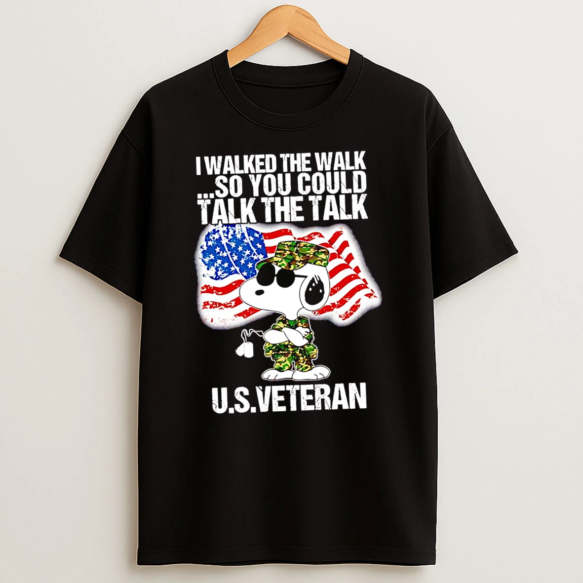 Nice Snoopy I Walked The Walk So You Could Talk The Talk U S Veteran Shirts