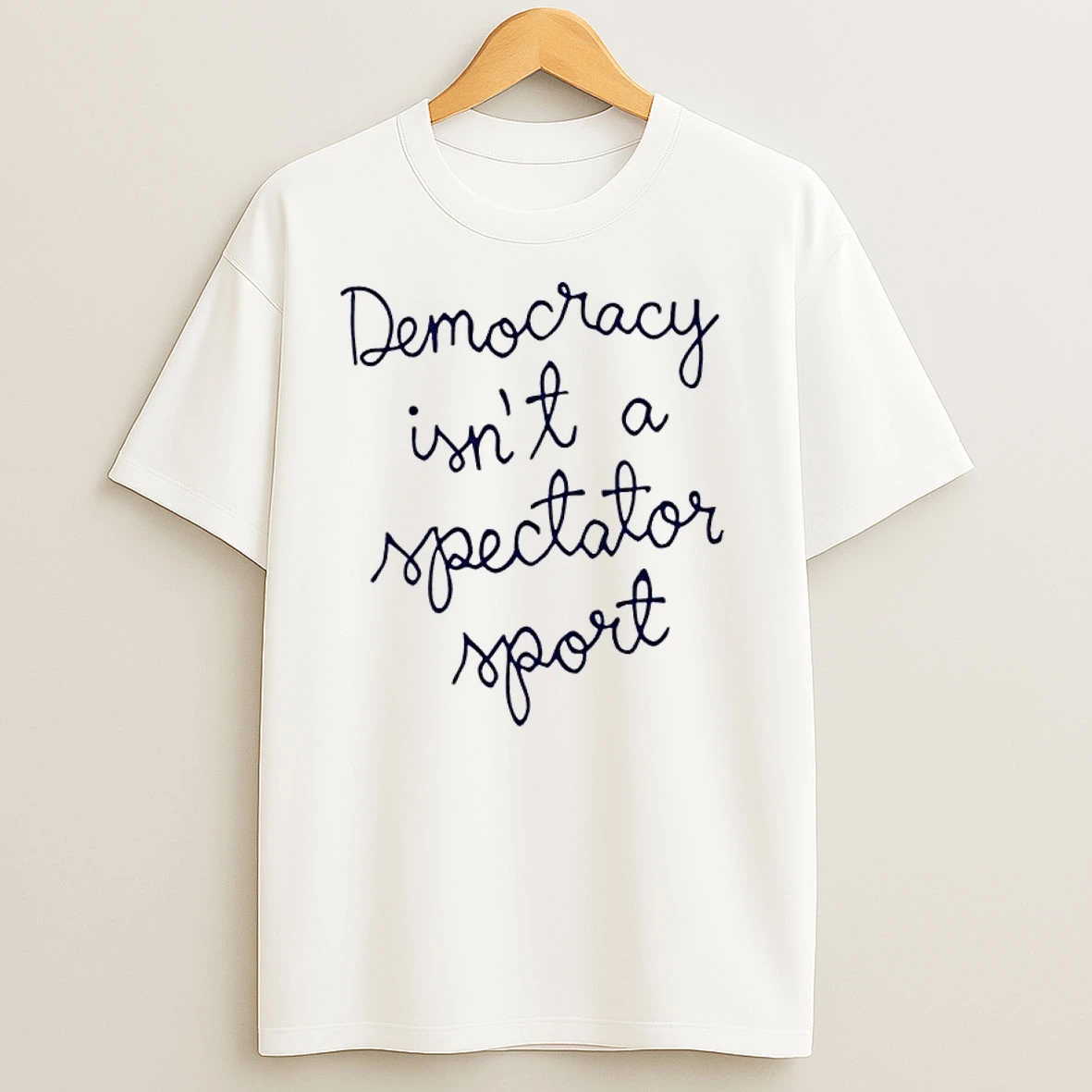 Nicole Wallace Democracy Is Not A Spectator Sport T Shirts