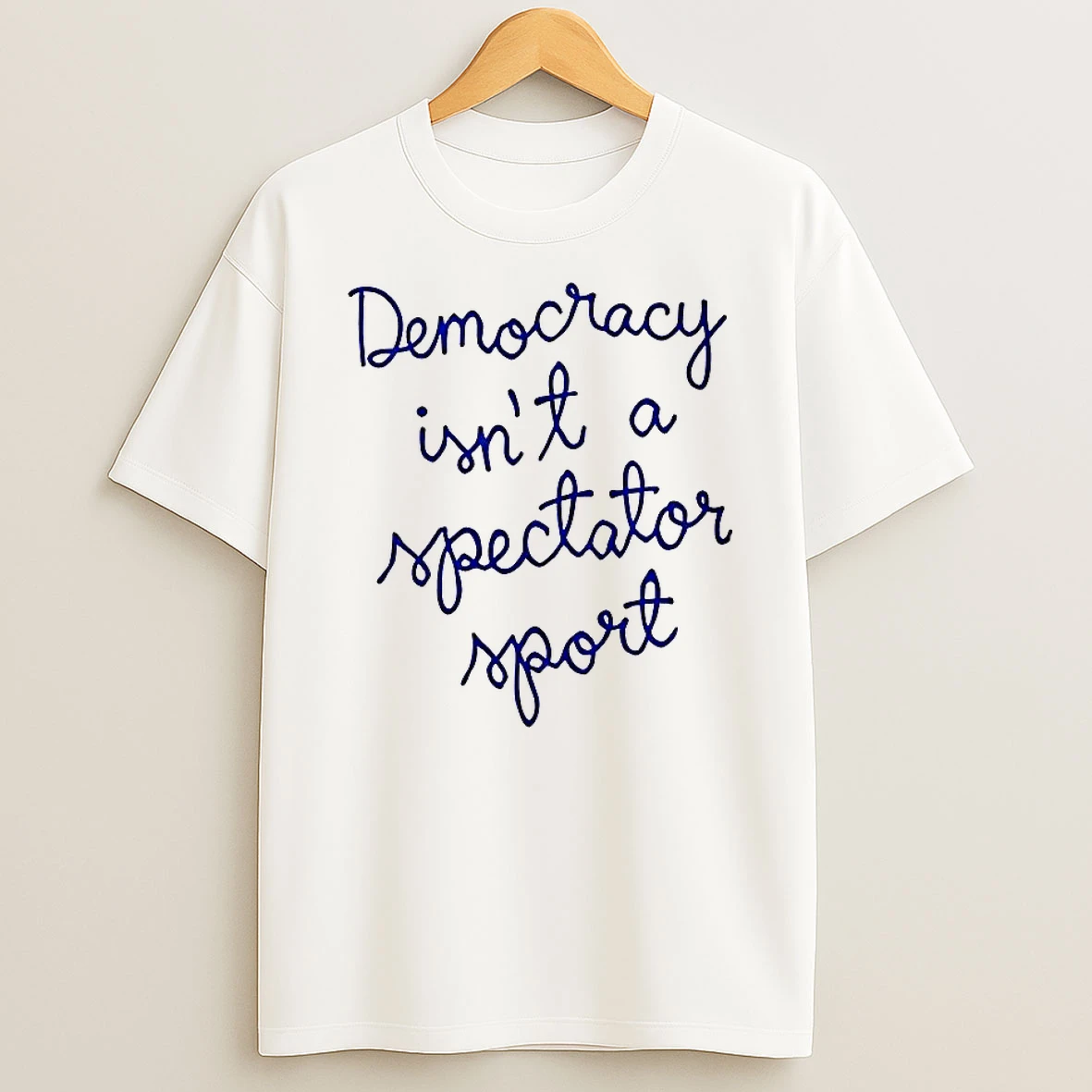 Nicolle Wallace Democracy Is Not A Spectator Sport Shirts