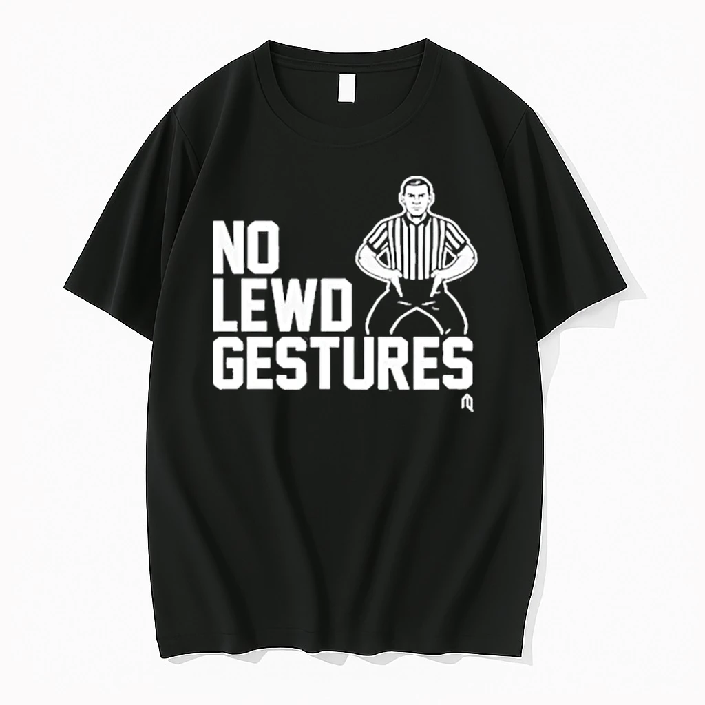 No Lewd Gestures 2025 Shirts