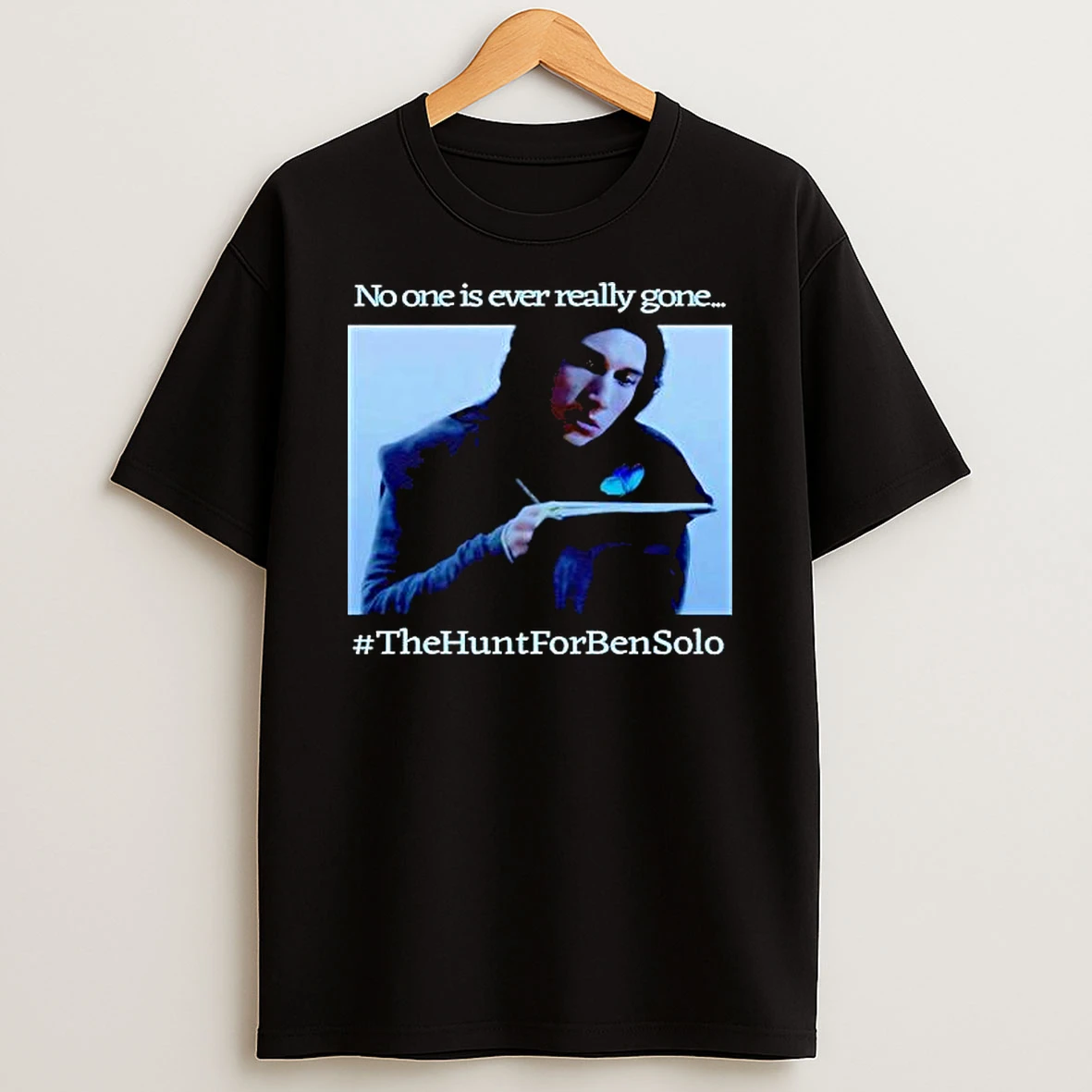 No One Is Ever Really Gone Hashtag Thehuntforbensolo Shirts