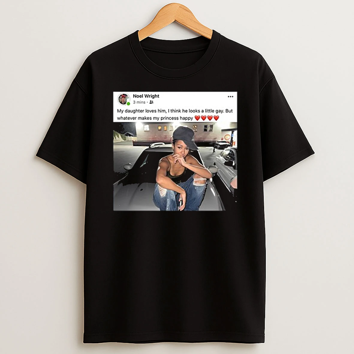 Noel Wright My Daughter Loves Him I Think He Looks A Little Gay But Whatever Makes My Princess Happy Shirts