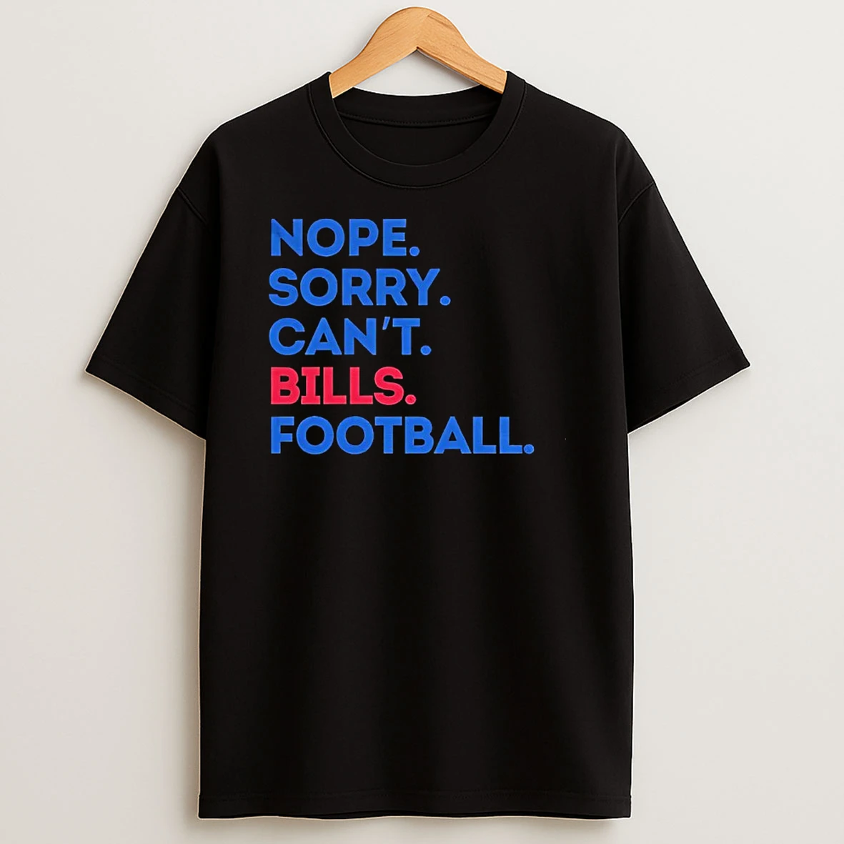 Nope Sorry Cant Buffalo Bills Nfl Football 2025 Go Bills Shirts