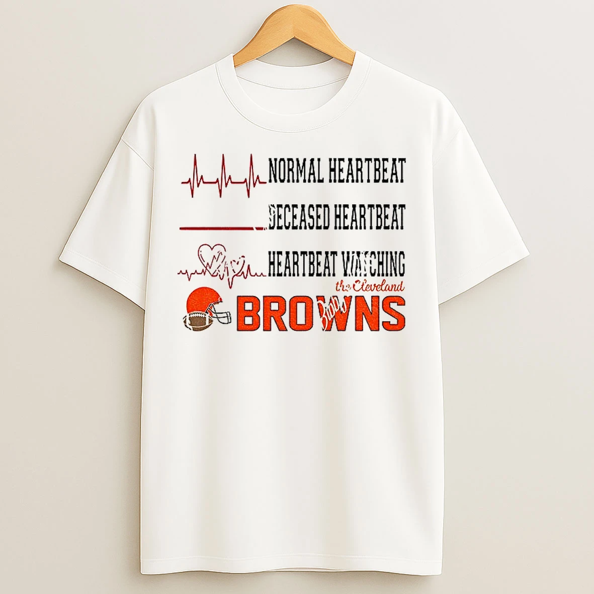 Normal Heartbeat Deceased Heartbeat Heartbeat Watching Cleveland Browns Nfl Football 2025 T Shirts