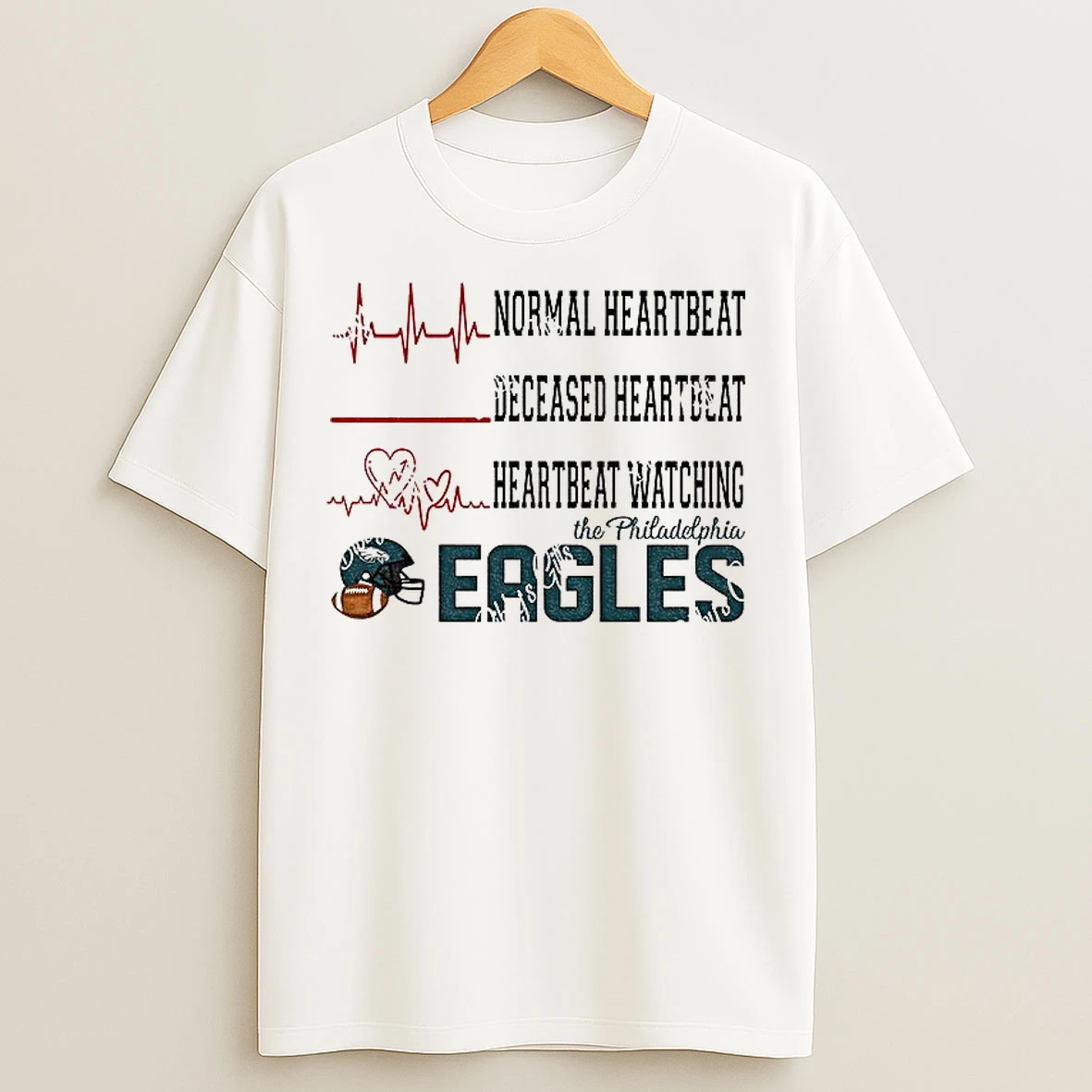 Normal Heartbeat Deceased Heartbeat Heartbeat Watching The Philadelphia Eagles Nfl Football 2025 T Shirts