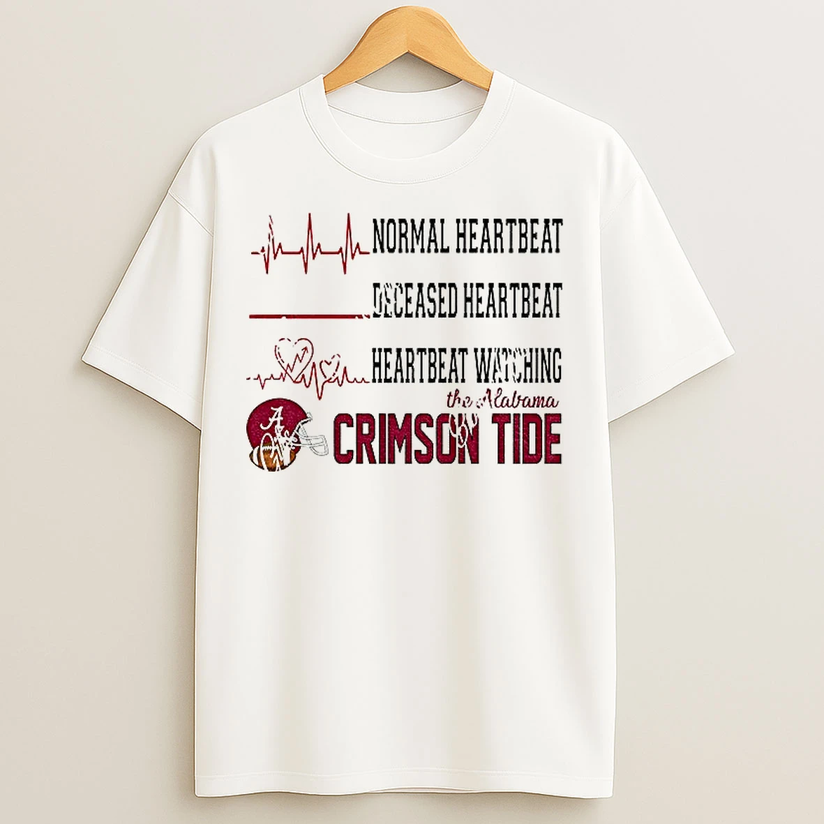Normal Heartbeat Deceased Heartbeat Heartbeat Watching The Alabama Crimson Tide Football Nfl 2025 T Shirts