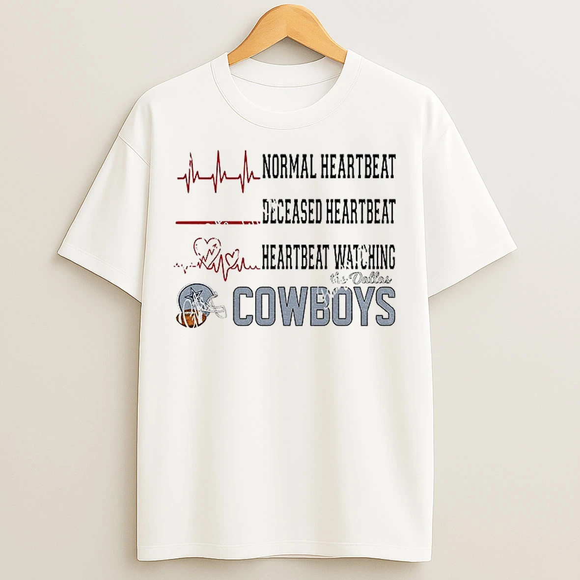 Normal Heartbeat Deceased Heartbeat Heartbeat Watching The Dallas Cowboys Football Nfl 2025 T Shirts