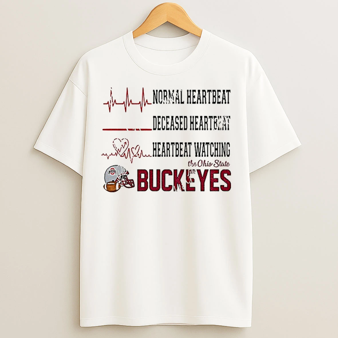 Normal Heartbeat Deceased Heartbeat Heartbeat Watching The Ohio State Buckeyes Football Nfl 2025 T Shirts