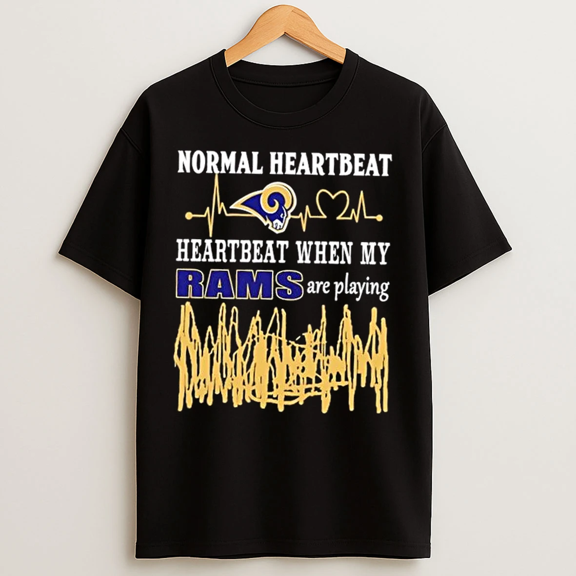Normal Heartbeat Heartbeat When My Los Angeles Rams Are Playing T Shirts