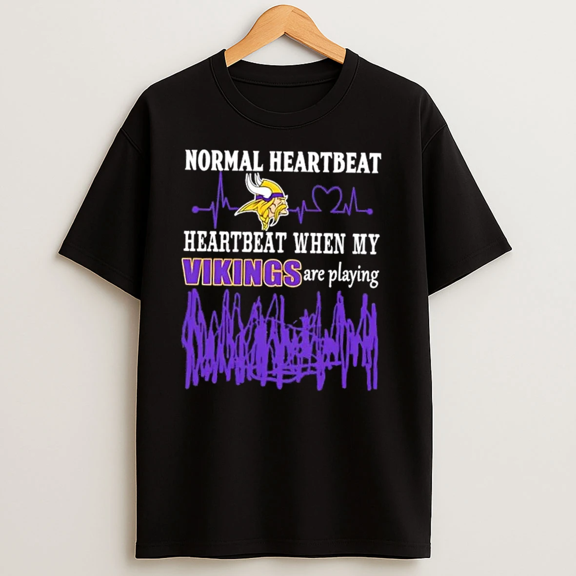 Normal Heartbeat Heartbeat When My Minnesota Vikings Are Playing T Shirts