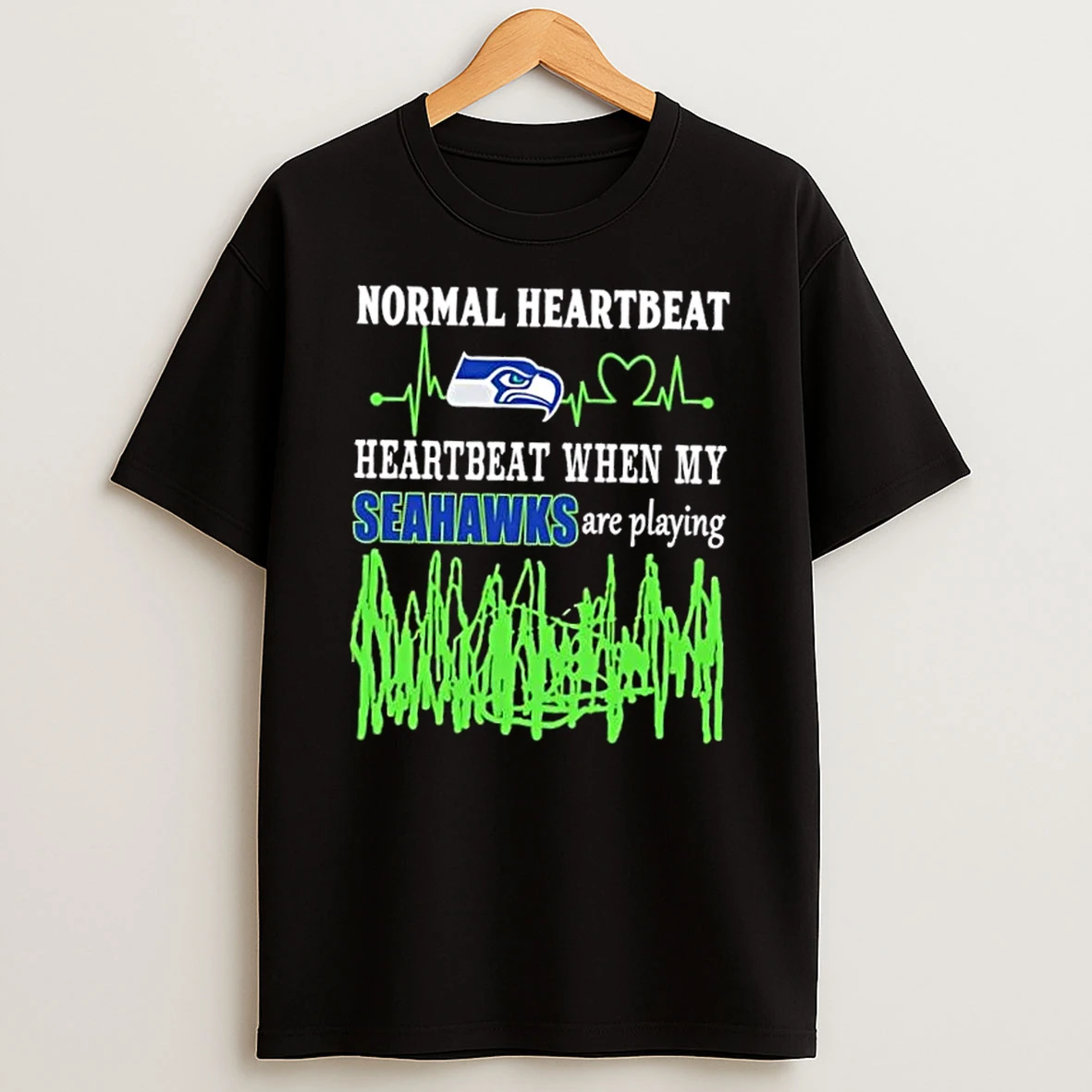 Normal Heartbeat Heartbeat When My Seattle Seahawks Are Playing Shirts